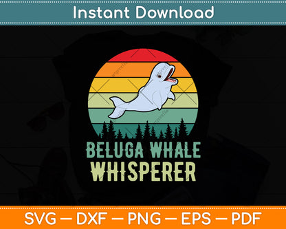 Beluga Whale Whisperer Svg Digital Cutting File