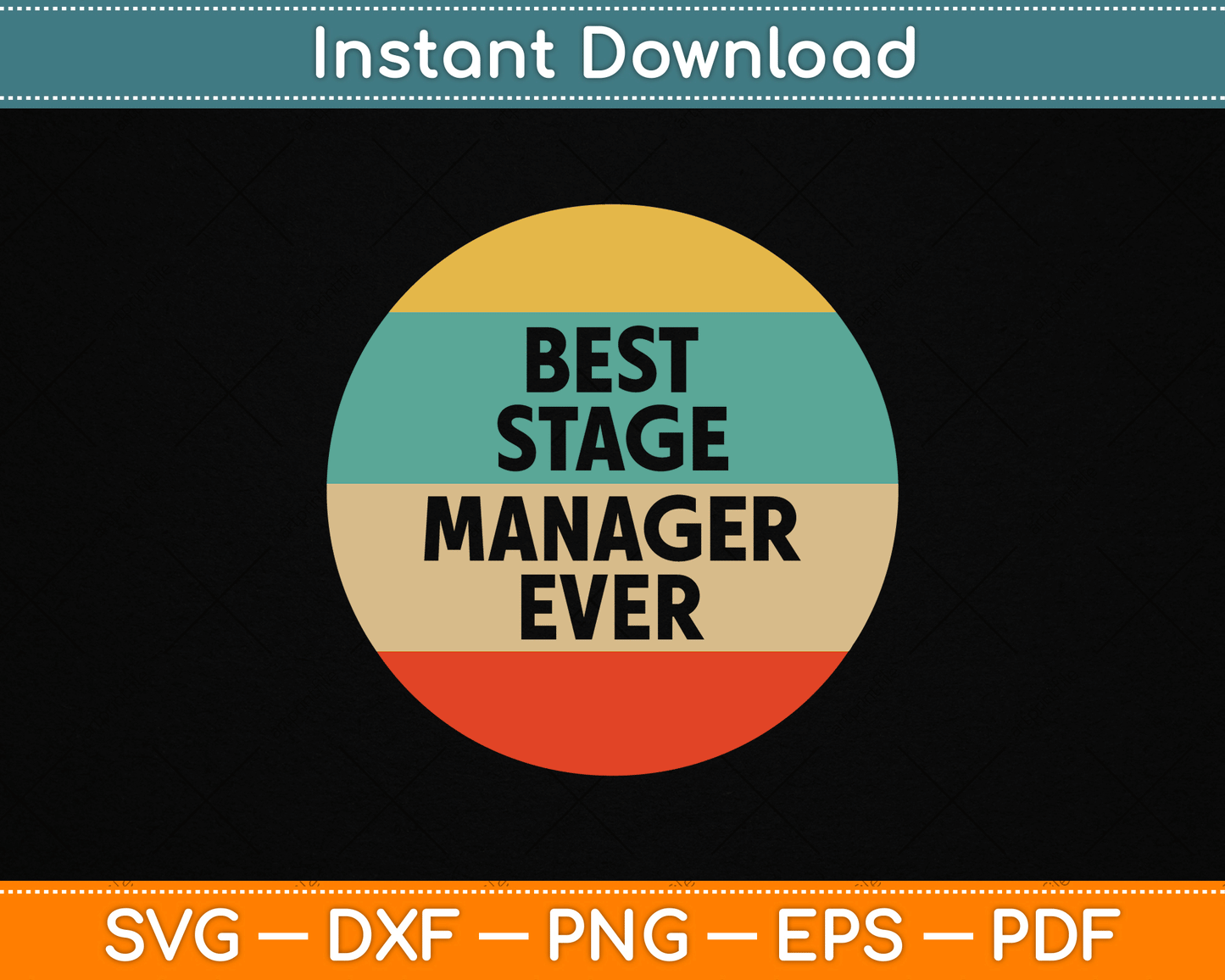 Best Stage Manager Ever SVG Digital Cutting File