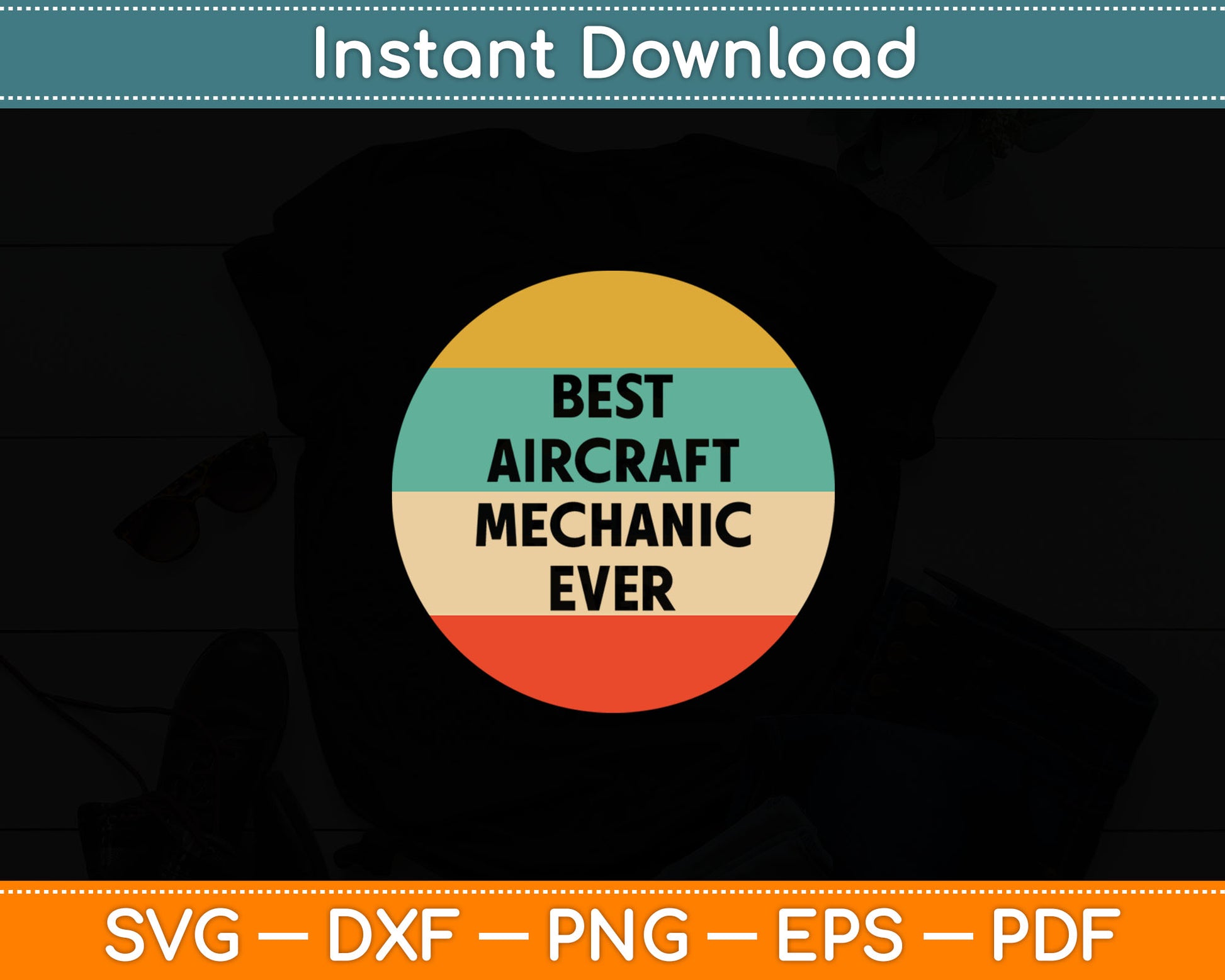 Best Aircraft Mechanic Ever Vintage Svg Digital Cutting File