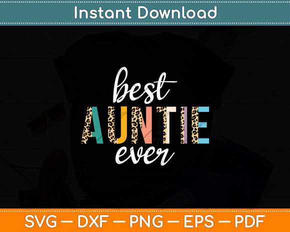 Best Auntie Ever Leopard Mothers Day Svg Digital Cutting File