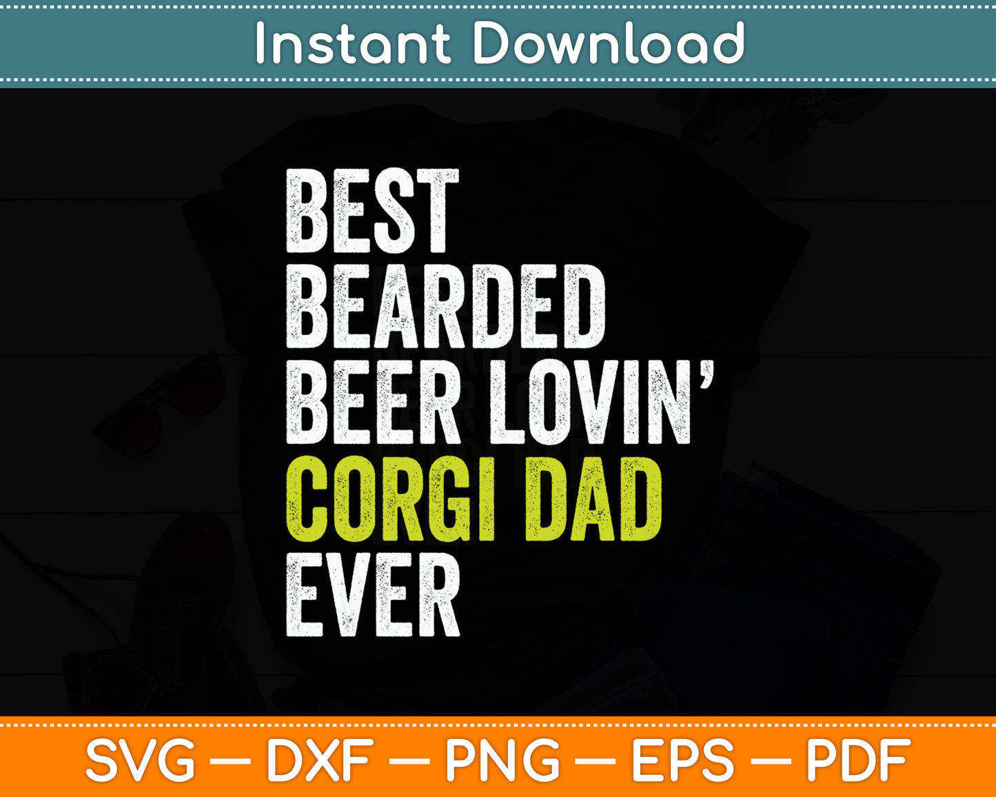 Best Bearded Beer Lovin Corgi Dad Pet Dog Svg Digital Cutting File