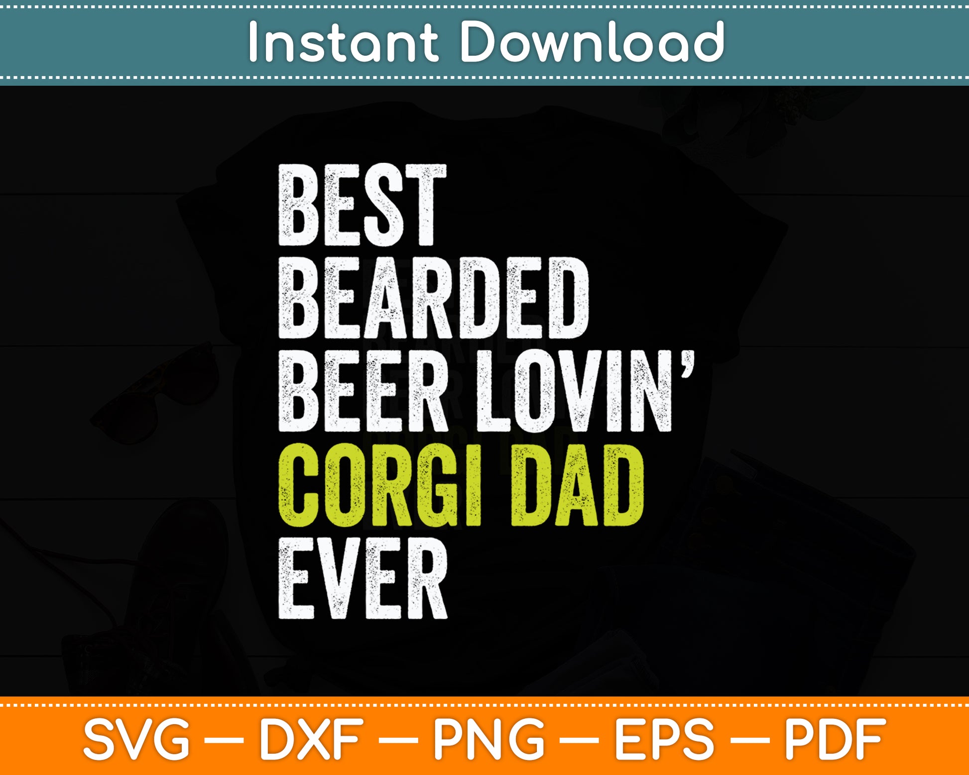Best Bearded Beer Lovin Corgi Dad Pet Dog Svg Digital Cutting File