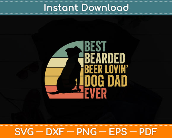Best Bearded Beer Lovin Dog Dad Dog Lover Vintage Svg Digital Cutting File