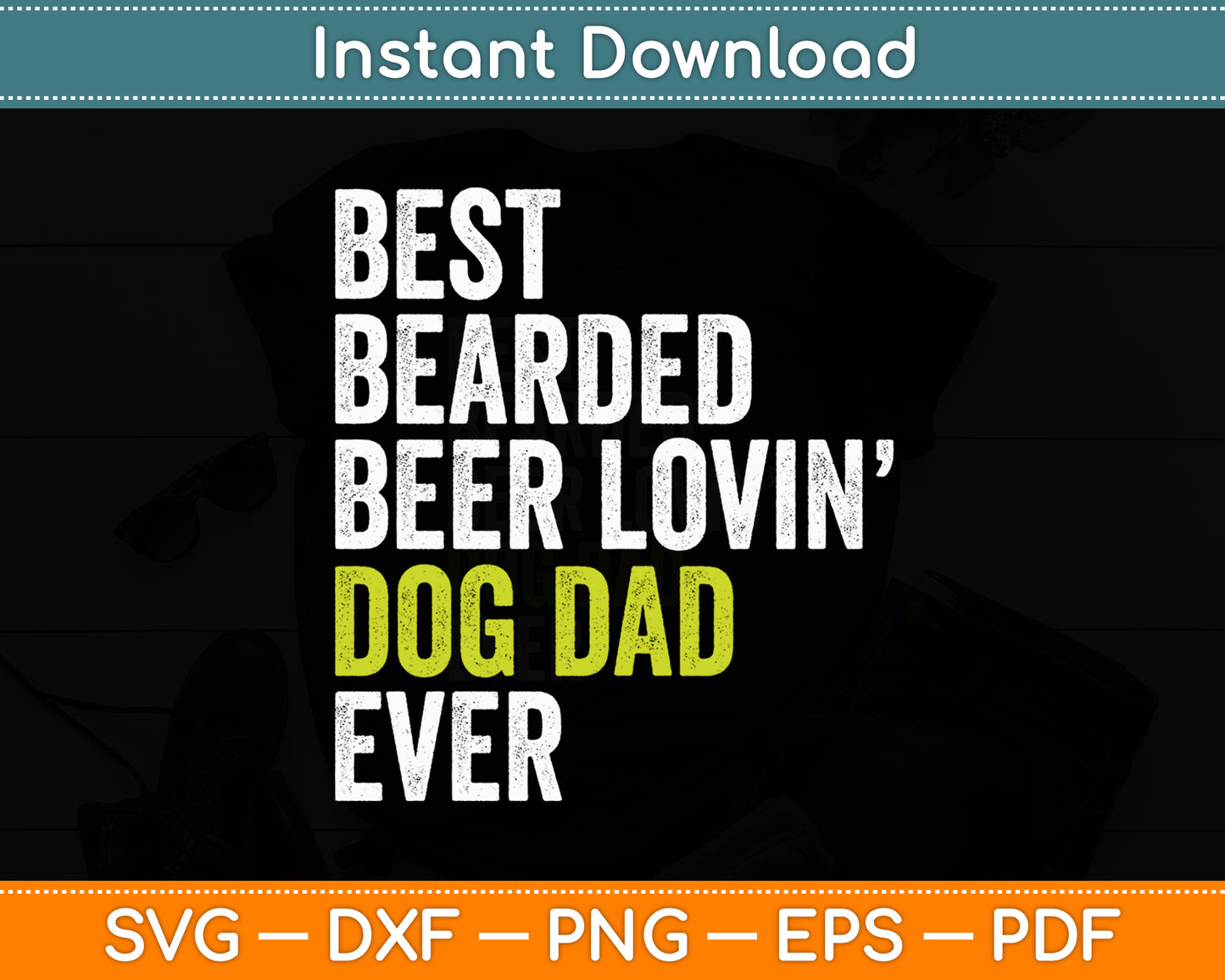 Best Bearded Beer Lovin Dog Dad Pet Lover Svg Digital Cutting File
