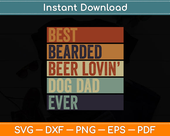 Best Bearded Beer Lovin Dog Dad Pet Lover Vintage Style Svg Digital Cutting File