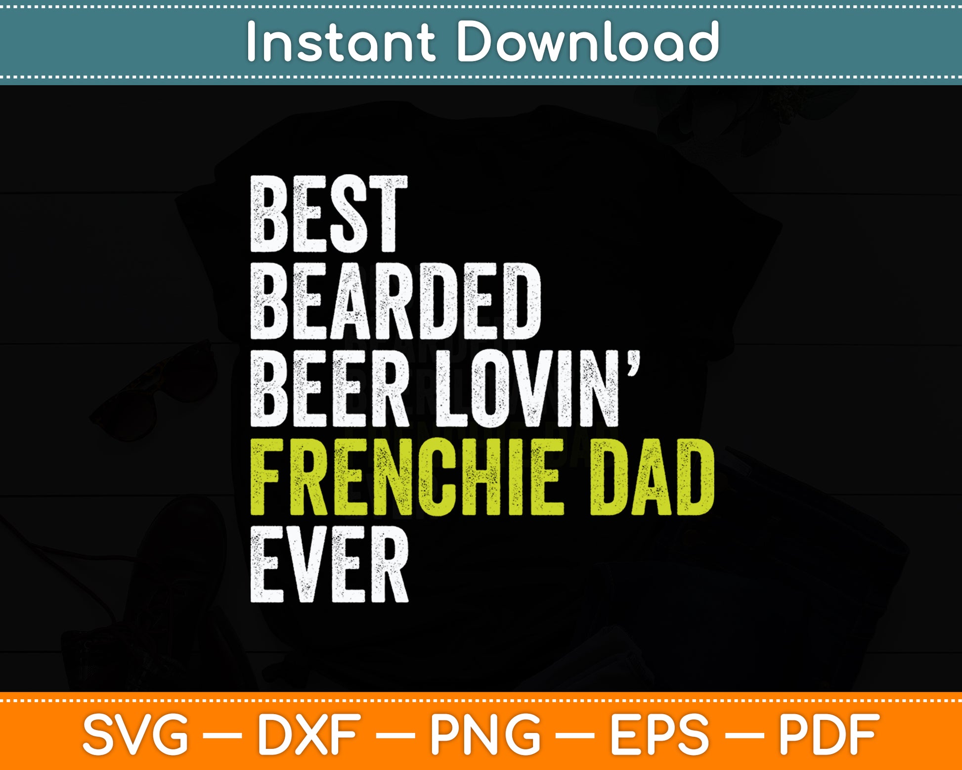 Best Bearded Beer Lovin Frenchie Dad Dog Lover Svg Digital Cutting File
