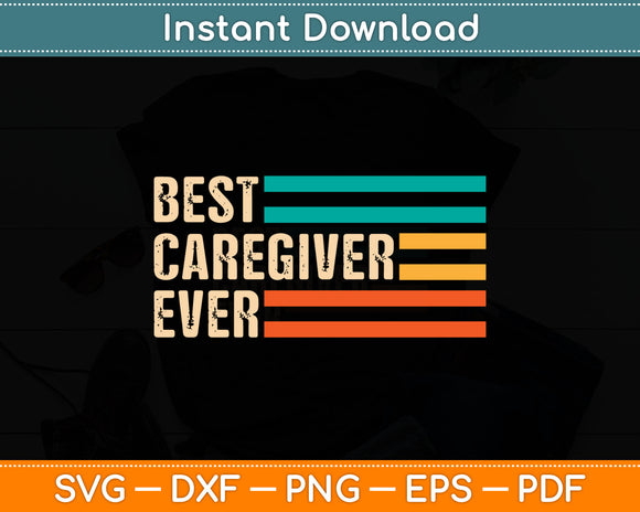 Best Caregiver Ever Mothers Day Svg Digital Cutting File