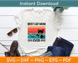 Best Cat Mom Ever Retro Vintage Mother's Day Svg Digital Cutting File