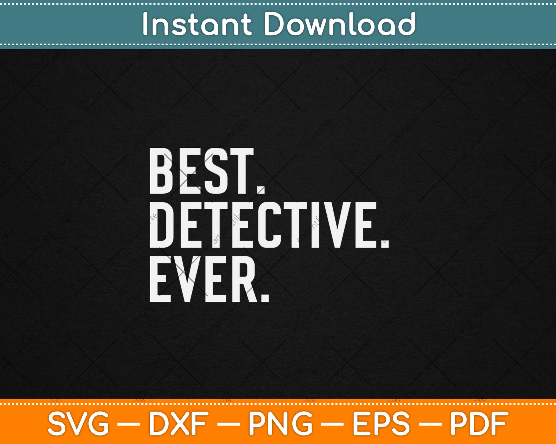 Best Detective Ever Funny Police Officer Svg Digital Cutting File
