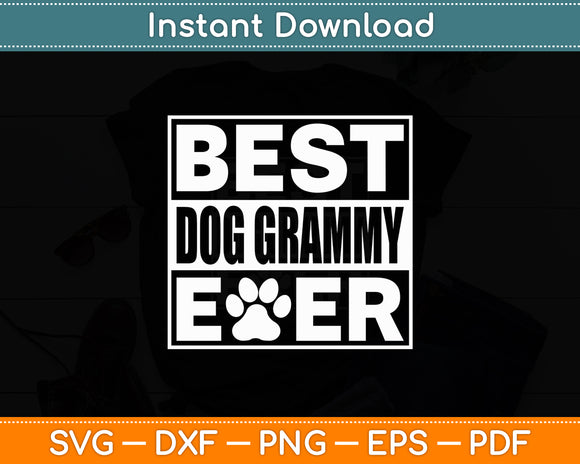 Best Dog Grammy Ever Dog Grandma Svg Digital Cutting File