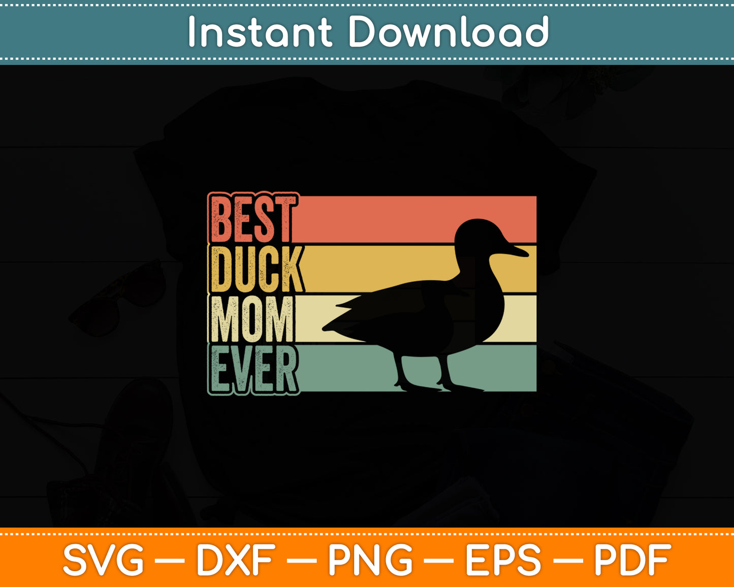 Best Duck Mom Ever Mother's Day Duck Lovers Funny Svg Png Dxf Digital Cutting File