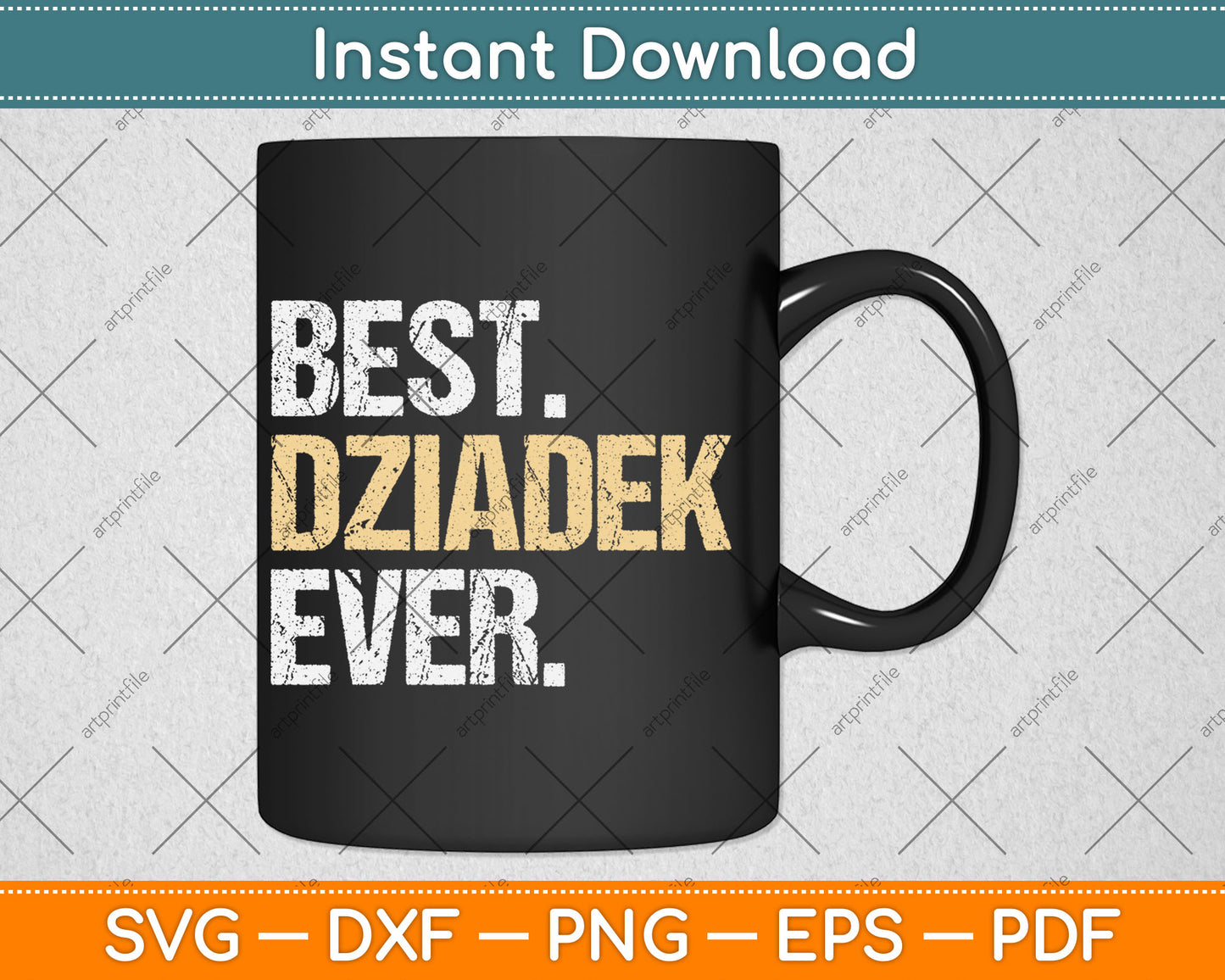 Best Dziadek Ever Grandfather Svg Digital Cutting File