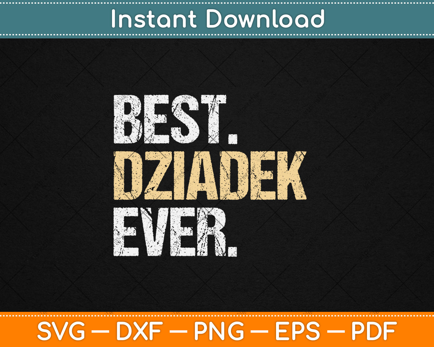Best Dziadek Ever Grandfather Svg Digital Cutting File