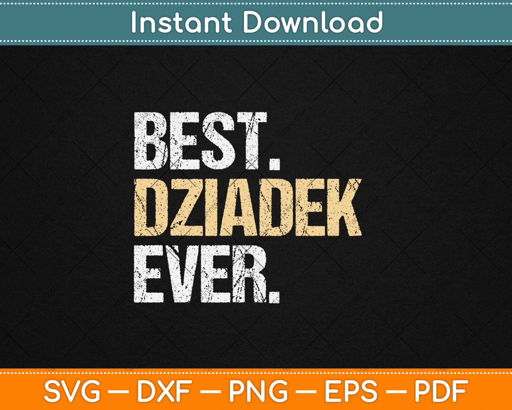 Best Dziadek Ever Grandfather Svg Digital Cutting File