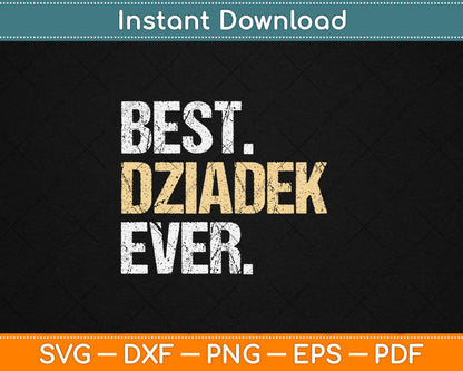 Best Dziadek Ever Grandfather Svg Digital Cutting File