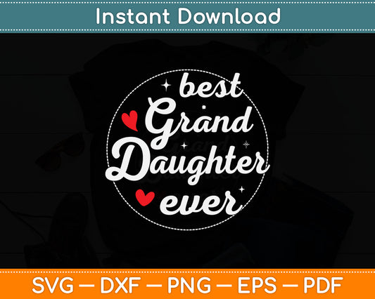 Best Granddaughter Ever Fathers Day Svg Digital Cutting File