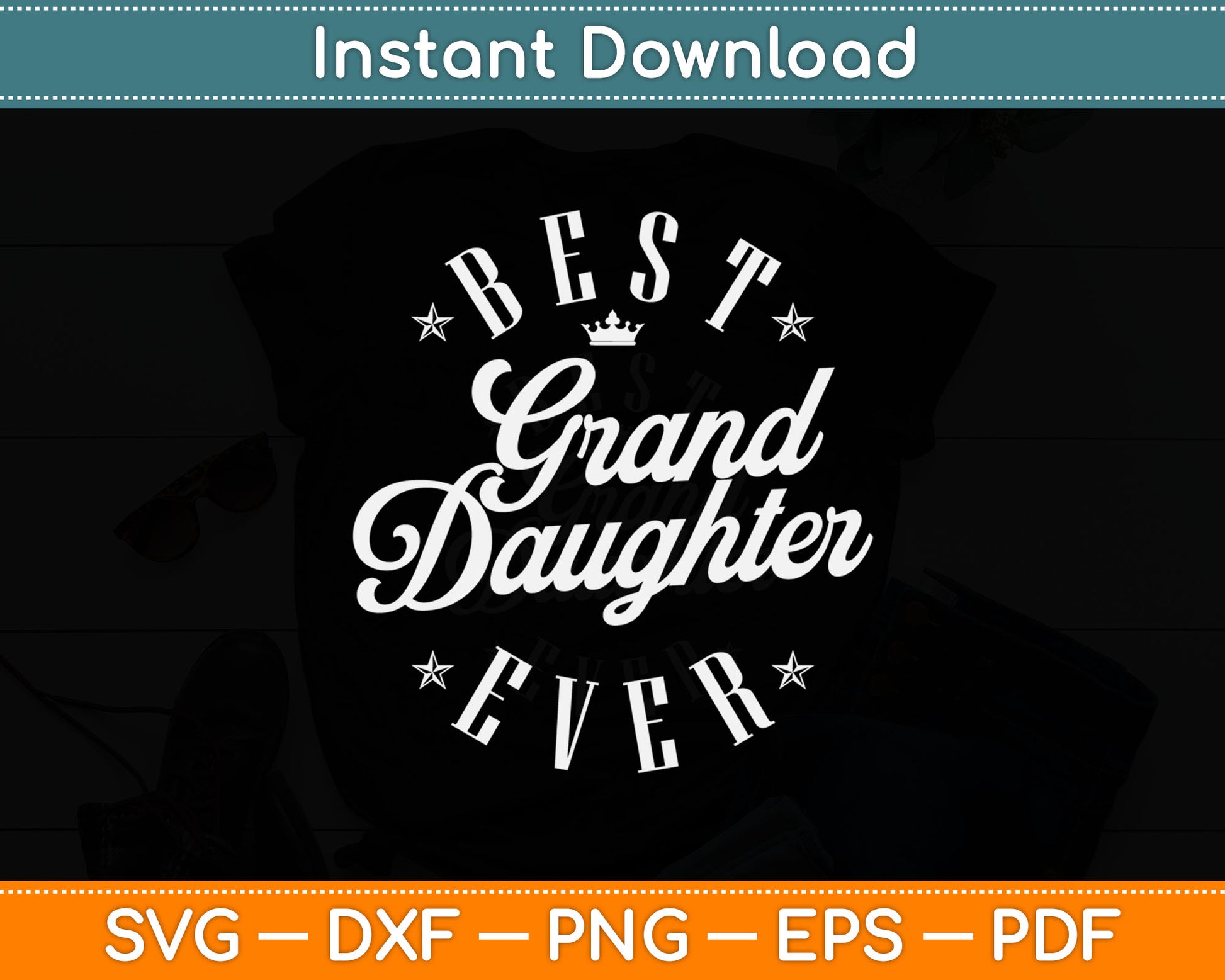 Best Granddaughter Ever Svg Digital Cutting File