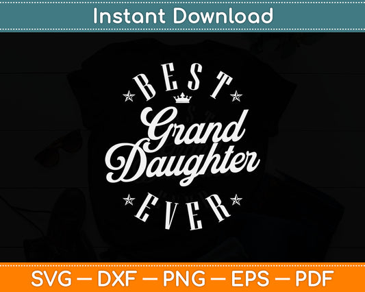 Best Granddaughter Ever Svg Digital Cutting File