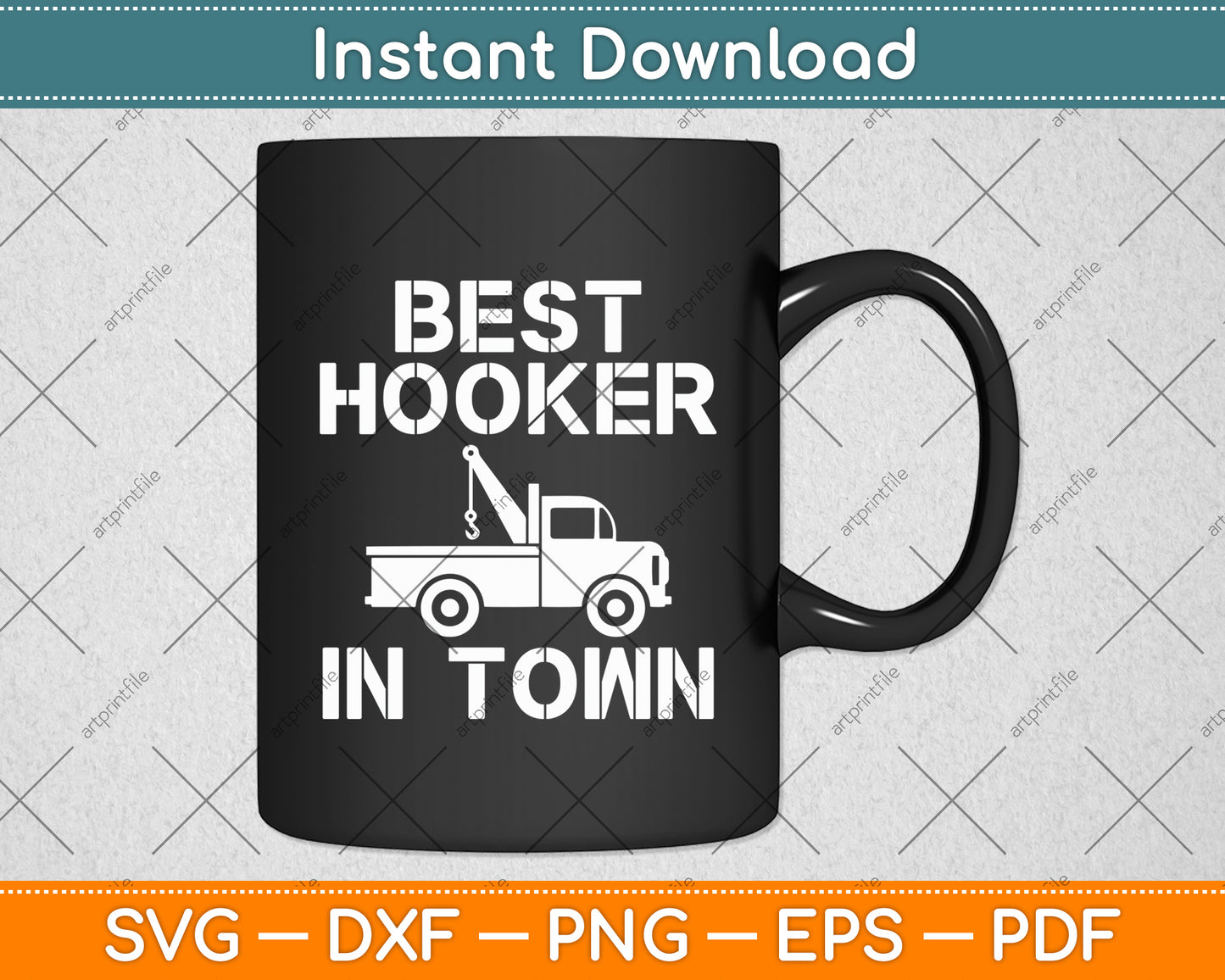 Best Hooker In Town Tow Truck Driver Funny Svg Digital Cutting File