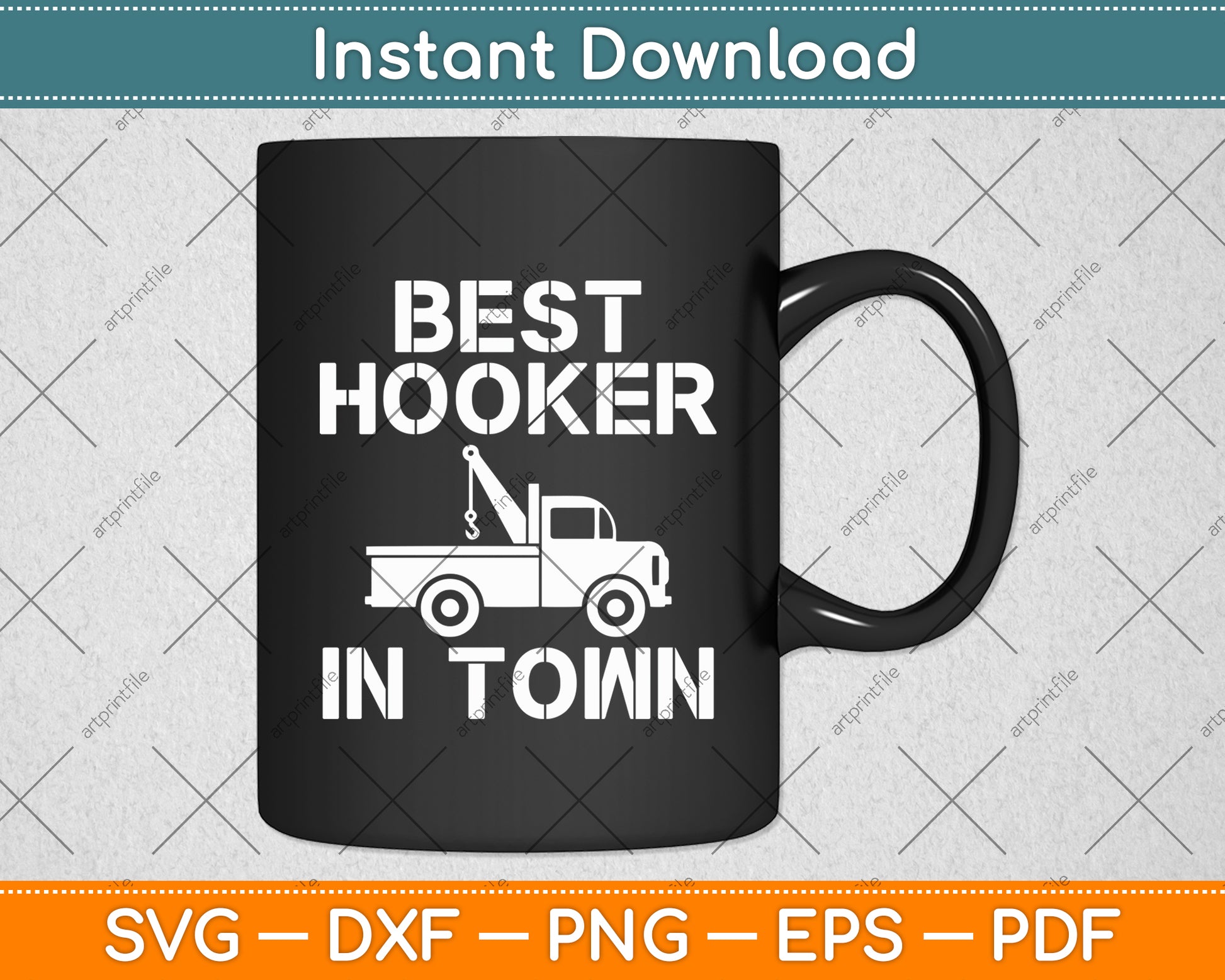 Best Hooker In Town Tow Truck Driver Funny Svg Digital Cutting File