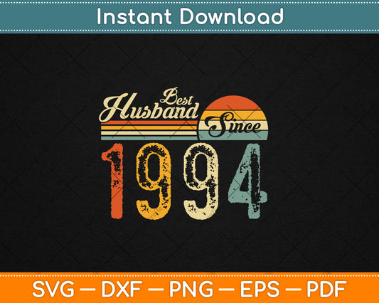 Best Husband Since 1994 30 Years 30th Wedding Anniversary Svg Digital Cutting File