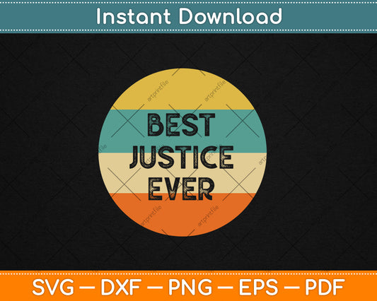 Best Justice Ever Vintage Svg Digital Cutting File