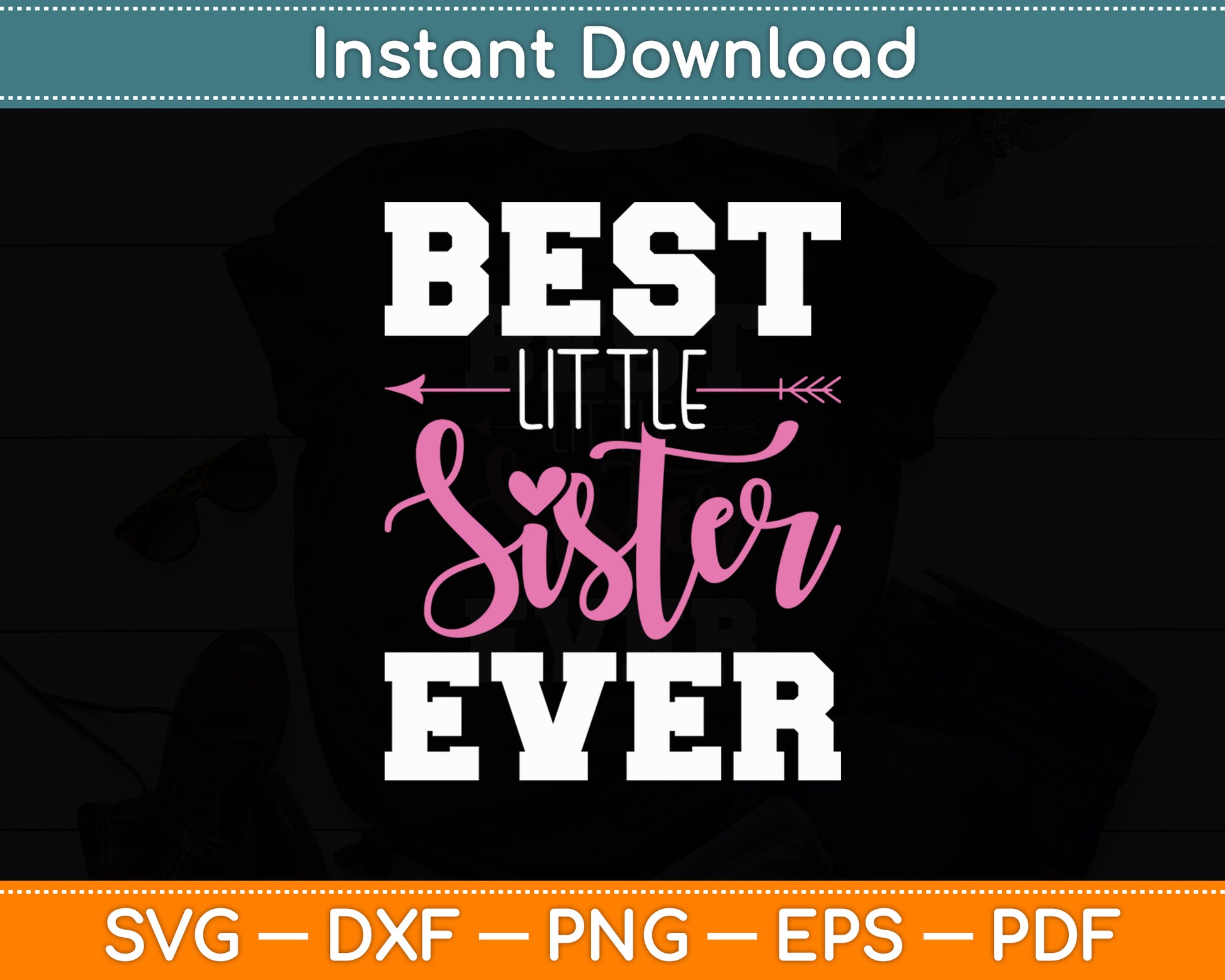 Best Little Sister Ever Svg Digital Cutting File