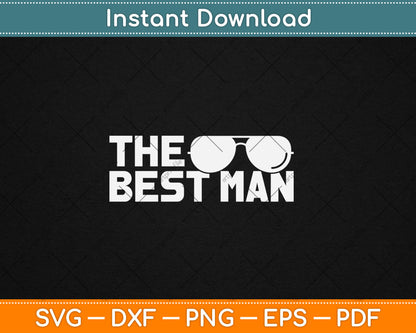 Best Man Bachelor Supplies Party Wedding Svg Digital Cutting File