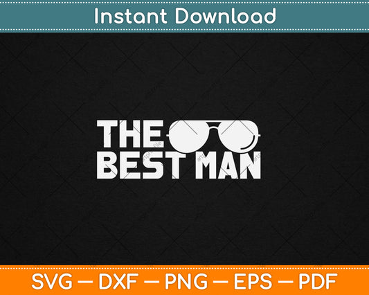 Best Man Bachelor Supplies Party Wedding Svg Digital Cutting File