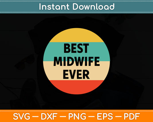 Best Midwife Ever Vintage Svg Digital Cutting File
