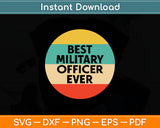 Best Military Officer Ever Graduation Svg Digital Cutting File