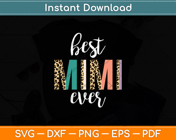 Best Mimi Ever Gifts Leopard Print Mothers Day Svg Digital Cutting File