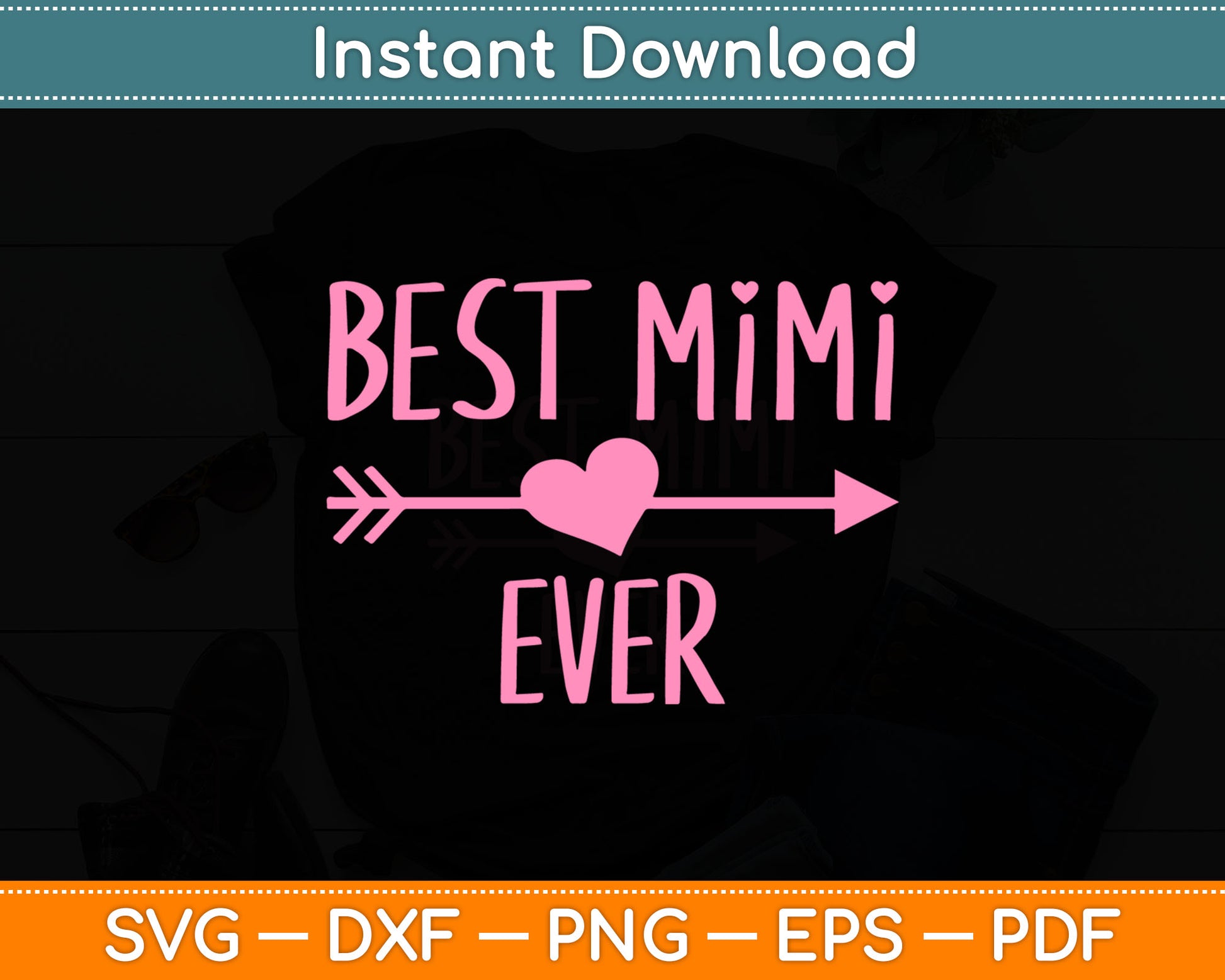 Best Mimi Ever Mothers Day Svg Digital Cutting File