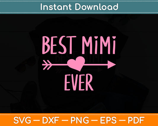 Best Mimi Ever Mothers Day Svg Digital Cutting File
