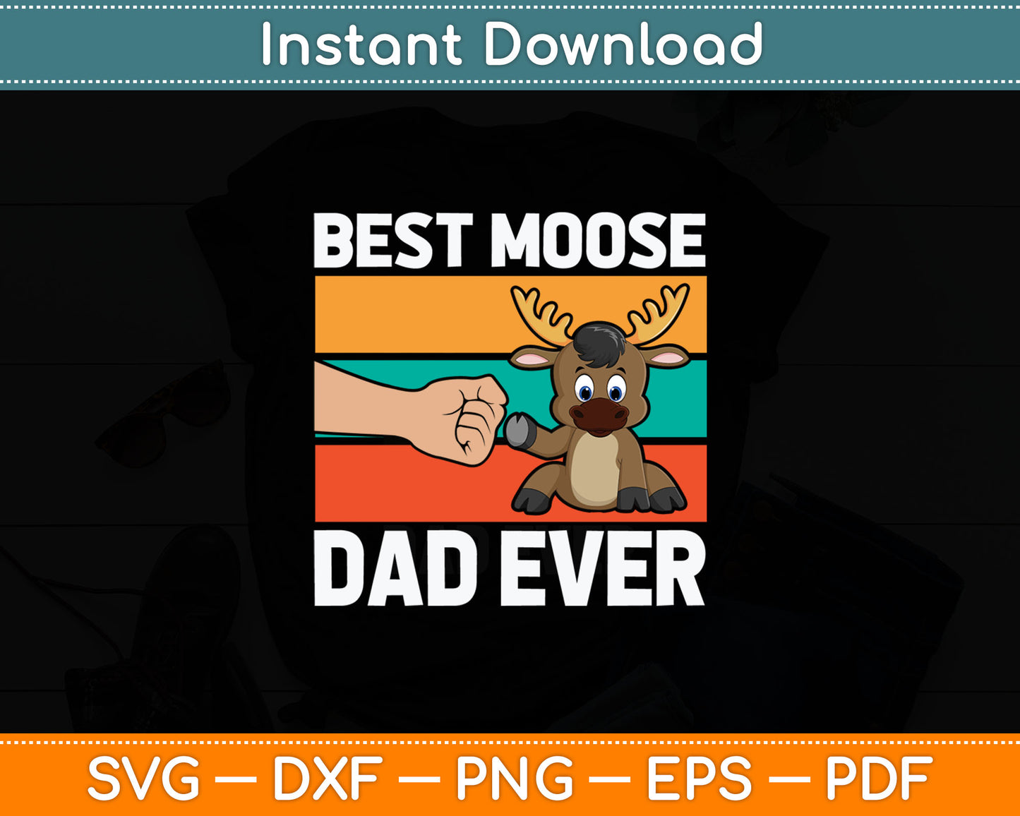 Best Moose Dad Ever Funny Moose Svg Digital Cutting File