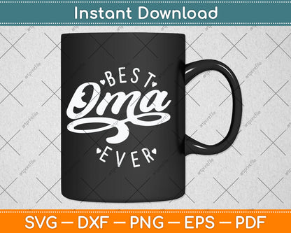 Best Oma Ever - Modern Calligraphy Font Mother's Day Oma Svg Digital Cutting File