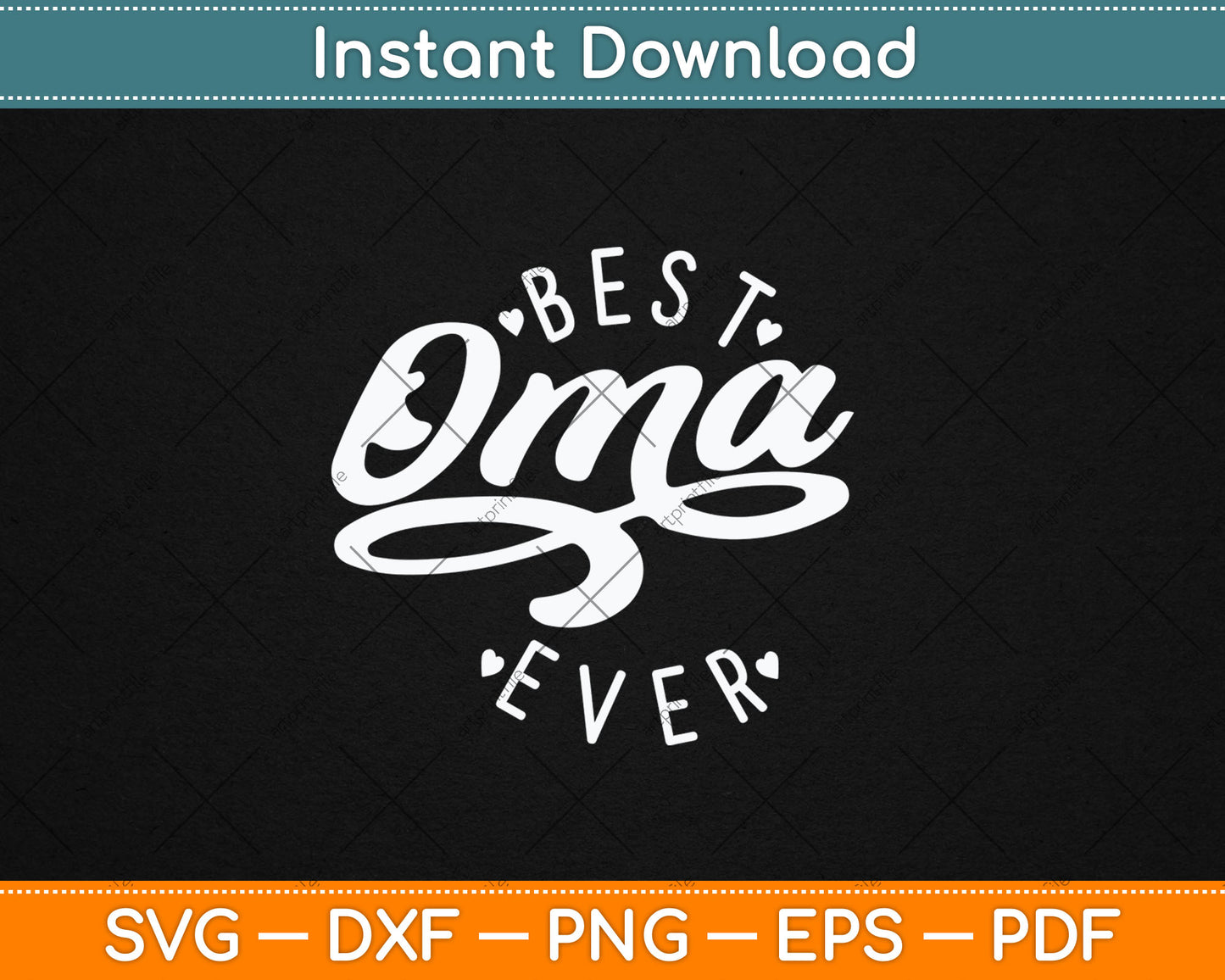 Best Oma Ever - Modern Calligraphy Font Mother's Day Oma Svg Digital Cutting File