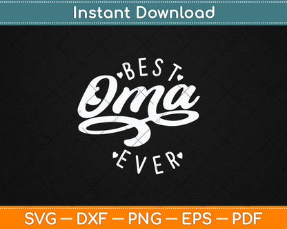 Best Oma Ever - Modern Calligraphy Font Mother's Day Oma Svg Digital Cutting File