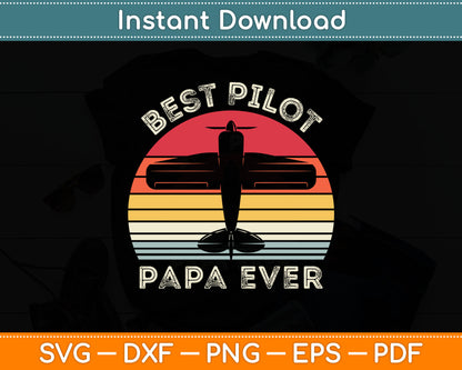 Best Papa Ever Dad Pilot Aviation Airplane Flying Svg Png Dxf Digital Cutting File