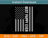 Best Pappy Ever American Flag Svg Digital Cutting File