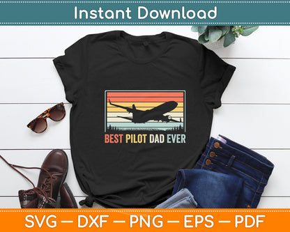 Best Pilot Dad Ever Cool Pilot Aviation Airplane Flying Svg Png Dxf Digital Cutting File