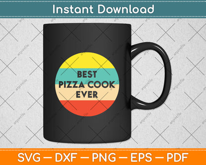 Best Pizza Cook Ever Svg Digital Cutting File