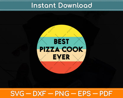 Best Pizza Cook Ever Svg Digital Cutting File