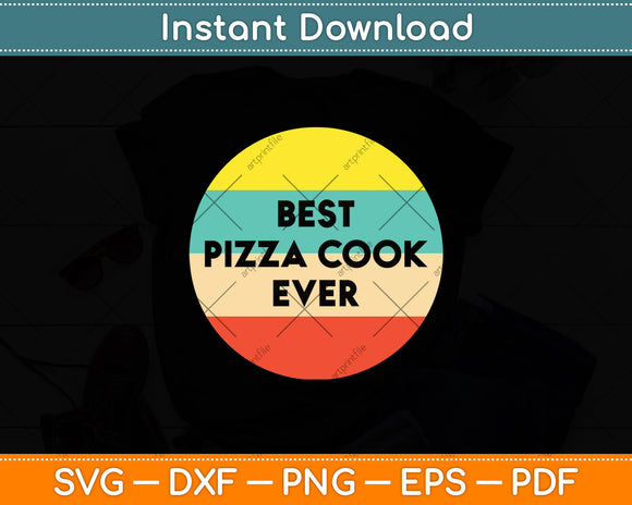 Best Pizza Cook Ever Svg Digital Cutting File