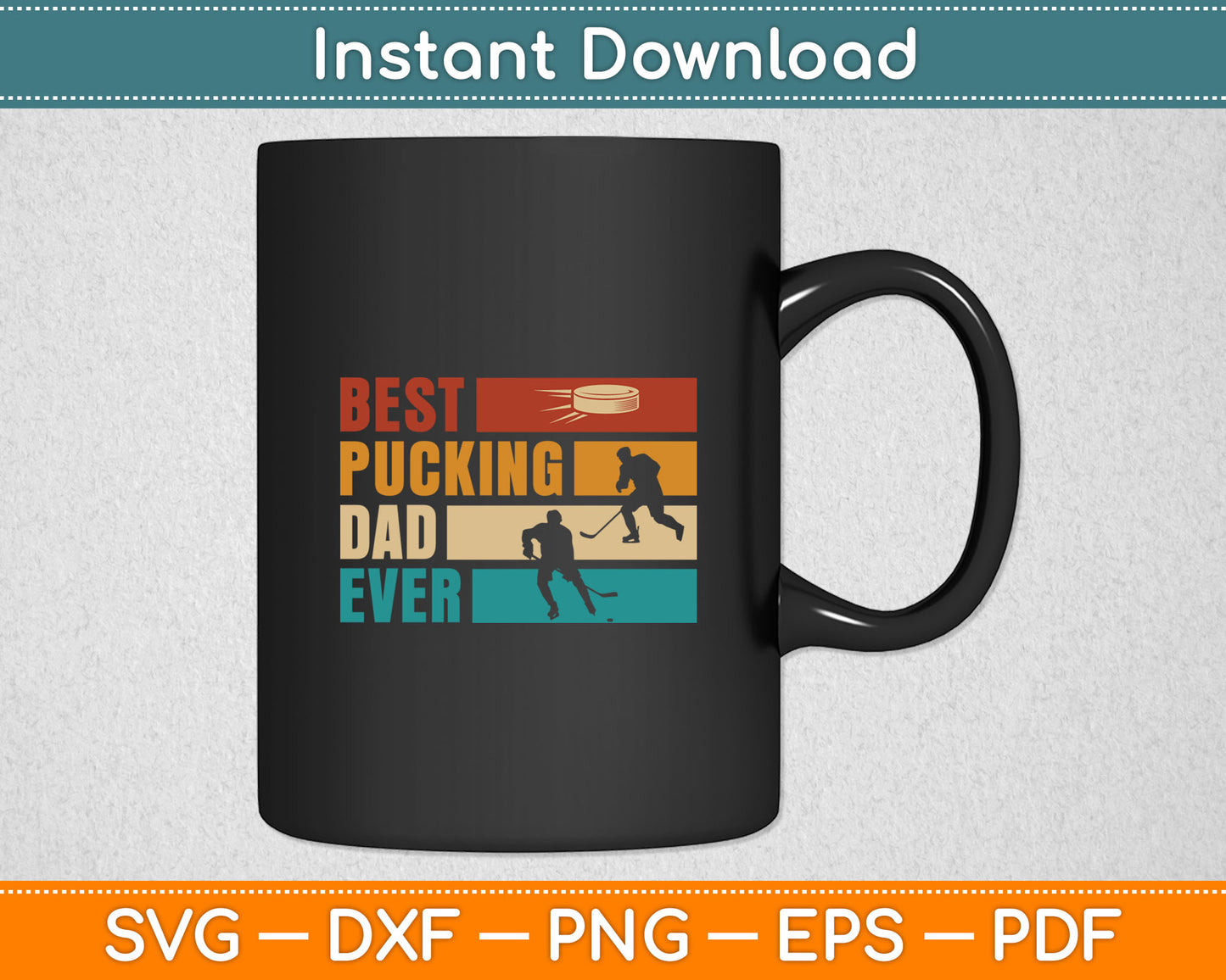 Best Pucking Dad Ever Hockey Dad Svg Digital Cutting File