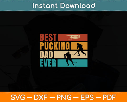 Best Pucking Dad Ever Hockey Dad Svg Digital Cutting File