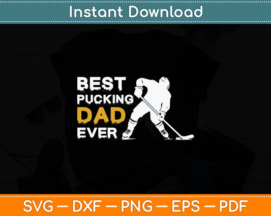 Best Pucking Dad Ever Retro Ice Hockey Coach On Father's Day Svg Digital Cutting File