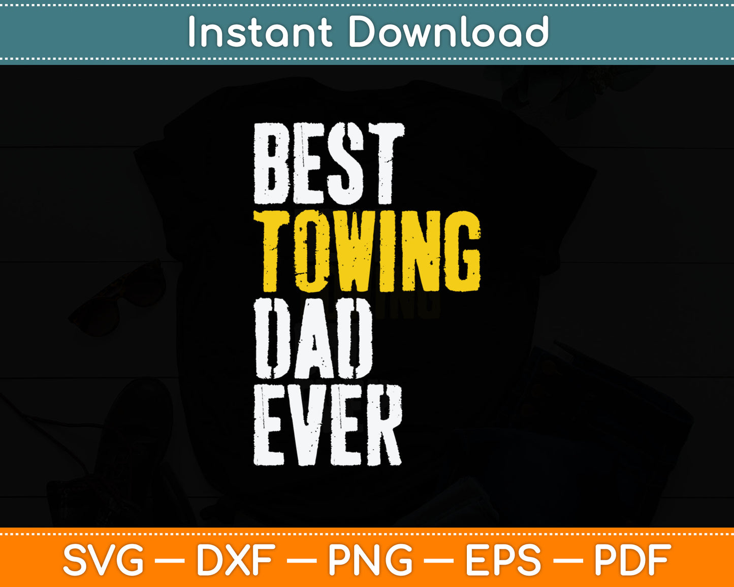 Best Towing Dad Ever Funny Svg Digital Cutting File