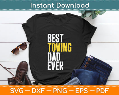 Best Towing Dad Ever Funny Svg Digital Cutting File