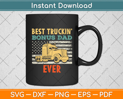USA Flag Best Truckin Bonus Dad Truck Driver Trucker Svg Digital Cutting File